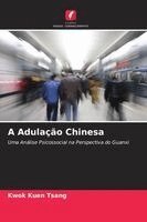 Kwok Kuen Tsang - A Adulação Chinesa, Häftad