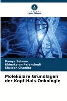 Ramya Selvam, Dhinakaran Paranchodi, Shaleen Chandra - Molekulare Grundlagen der Kopf-Hals-Onkologie, Häftad
