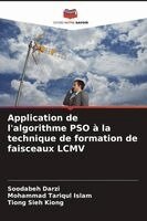 Soodabeh Darzi, Mohammad Tariqul Islam, Tiong Sieh Kiong - Application de l'algorithme PSO à la technique de formation de faisceaux LCMV, Häftad