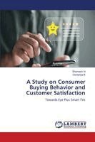Sharvesh N, Devipriya B - Study on Consumer Buying Behavior and Customer Satisfaction, Häftad