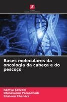 Ramya Selvam, Dhinakaran Paranchodi, Shaleen Chandra - Bases moleculares da oncologia da cabeça e do pescoço, Häftad