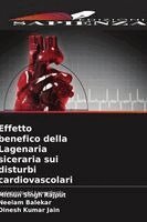 Mithun Singh Rajput, Neelam Balekar, Dinesh Kumar Jain - Effetto benefico della Lagenaria siceraria sui disturbi cardiovascolari, Häftad. Tillgänglighet: Lägg i varukorg
