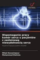 Milad Hosseinipour, Mohammad Elahinia - Wspomaganie pracy komór serca u pacjentów z zastoinową niewydolnością serca, Häftad