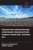Zeeshan Muhammad, Iftikhar Ahmad - Organiczno-Nieorganiczne Hybrydowe Perowskitowe Ogniwa Sloneczne, Häftad