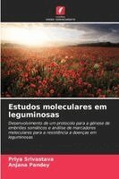Priya Srivastava, Anjana Pandey - Estudos moleculares em leguminosas, Häftad