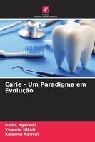 Richa Agarwal, Vineeta Nikhil, Kalpana Kanyal - Cárie - Um Paradigma em Evolução, Häftad