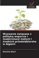 Nassima Bouri - Wyzwania związane z polityką wsparcia i modernizacji malych i średnich przedsiębiorstw w Algierii, Häftad. Tillgänglighet: Lägg i varukorg