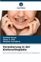 Kashish Goyal, Vinay S Dua, Mitasha Sachdeva - Verankerung in der Kieferorthopädie, Häftad