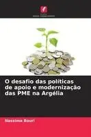 Nassima Bouri - O desafio das políticas de apoio e modernização das PME na Argélia, Häftad. Tillgänglighet: Lägg i varukorg