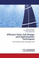 Dickson Warepam, Khomdram Jolson Singh, Rudra Sankar Dhar - Efficient Solar Cell Design and Optimisation Techniques, Häftad