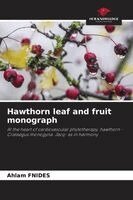 Ahlam Fnides - Hawthorn leaf and fruit monograph, Häftad