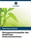 Ridip Ranjan Saharia - Managementaspekte des ländlichen Unternehmertums, Häftad