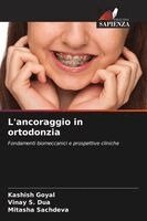 Kashish Goyal, Vinay S Dua, Mitasha Sachdeva - L'ancoraggio in ortodonzia, Häftad