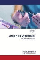 Vedavathi B, Sruthi Raj T, Ambili C - Single Visit Endodontics, Häftad. Tillgänglighet: Lägg i varukorg