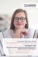 Yiqiong Zhang, Xiyan Deng, Jun Chen - Intelligent Eye, Häftad
