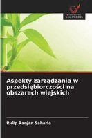 Ridip Ranjan Saharia - Aspekty zarządzania w przedsiębiorczości na obszarach wiejskich, Häftad