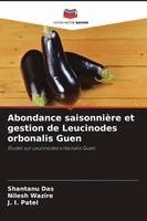 Shantanu Das, Nilesh Wazire - Abondance saisonnière et gestion de Leucinodes orbonalis Guen, Häftad