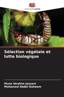 Muna Ibrahim Jassem, Mohamed Abdel-Raheem - Sélection végétale et lutte biologique, Häftad
