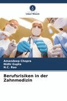 Amandeep Chopra, Nidhi Gupta, N C Rao - Berufsrisiken in der Zahnmedizin, Häftad