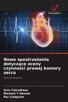 Avin Calcutteea, Michael y Henein, Per Lindqvist - Nowe spostrzeżenia dotyczące oceny czynności prawej komory serca, Häftad