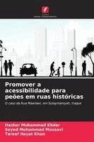 Hazhar Muhammad Khder, Seyed Mohammad Mousavi, Tareef Hayat Khan - Promover a acessibilidade para peões em ruas históricas, Häftad