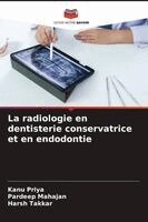 Kanu Priya, Pardeep Mahajan, Harsh Takkar - radiologie en dentisterie conservatrice et en endodontie, Häftad