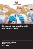 Amandeep Chopra, Nidhi Gupta, N C Rao - Risques professionnels en dentisterie, Häftad