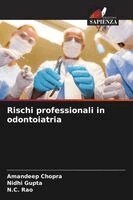 Amandeep Chopra, Nidhi Gupta, N C Rao - Rischi professionali in odontoiatria, Häftad