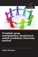 Saidur Rahman - Trwalośc grup samopomocy skupionych wokól produkcji mlecznej, Häftad