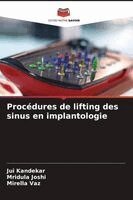 Jui Kandekar, Mridula Joshi, Mirella Vaz - Procédures de lifting des sinus en implantologie, Häftad