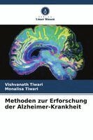 Vishvanath Tiwari, Monalisa Tiwari - Methoden zur Erforschung der Alzheimer-Krankheit, Häftad