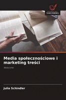 Julia Schindler - Media spolecznościowe i marketing treści, Häftad