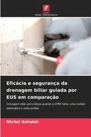 Michel Kahaleh - Eficácia e segurança da drenagem biliar guiada por EUS em comparação, Häftad