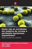 Razvana Sorina Munteanu Danulescu, Anca Trifan, Alin Ciobica - Quais são as novidades em matéria de cirrose e peritonite bacteriana espontânea?, Häftad
