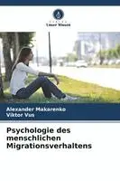 Alexander Makarenko, Viktor Vus - Psychologie des menschlichen Migrationsverhaltens, Häftad. Tillgänglighet: Lägg i varukorg