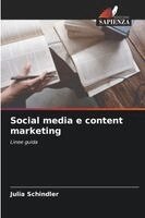 Julia Schindler - Social media e content marketing, Häftad