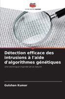 Gulshan Kumar - Détection efficace des intrusions à l'aide d'algorithmes génétiques, Häftad