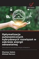 Shymaa Salem, Ahmed Haroun - Optymalizacja autonomicznych hybrydowych rozwiązań w zakresie energii odnawialnej, Häftad. Tillgänglighet: Lägg i varukorg