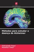 Vishvanath Tiwari, Monalisa Tiwari - Métodos para estudar a doença de Alzheimer, Häftad