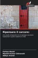 Farhan Mazid, Manish Kumar Chitranshi - Ripensare il carcere, Häftad