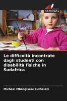 Michael Mbongiseni Buthelezi - difficoltà incontrate dagli studenti con disabilità fisiche in Sudafrica, Häftad