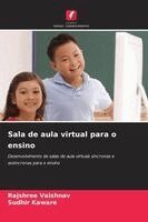 Rajshree Vaishnav, Sudhir Kaware - Sala de aula virtual para o ensino, Häftad. Tillgänglighet: Lägg i varukorg