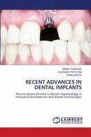 Girish Tamhane, Saurabh Prithyani, Dipika Mitra - Recent Advances in Dental Implants, Häftad