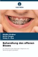 Megha Girdhar, Divya Singla, Vinay S Dua - Behandlung des offenen Bisses, Häftad