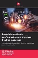 Kirti Wanjale, Viraj Chatane, Om Karkele - Painel de gestão de configuração para sistemas DevOps modernos, Häftad