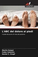 Martin Kaipel, Fabio Valentin, Daniel C Krapf - L'ABC del dolore ai piedi, Häftad