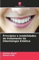 Shekhar Bhatia, Shivani Kohli - Princípios e modalidades de tratamento da Odontologia Estética, Häftad