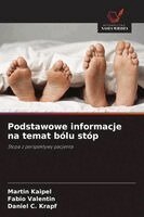 Martin Kaipel, Fabio Valentin, Daniel C Krapf - Podstawowe informacje na temat bólu stóp, Häftad
