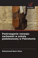 Muhammad Nasir Khan - Postrzeganie rozwoju zachowań w szkole podstawowej w Pakistanie, Häftad