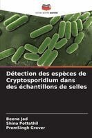 Beena Jad, Shinu Pottathil, Premsingh Grover - Détection des espèces de Cryptosporidium dans des échantillons de selles, Häftad